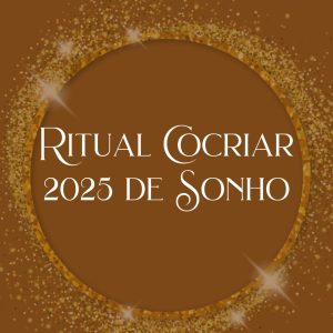 Ritual Cocriar 2025 de Sonho